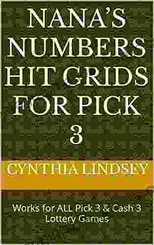 Nana S Numbers Hit Grids For Pick 3: Works For ALL Pick 3 Cash 3 Lottery Games