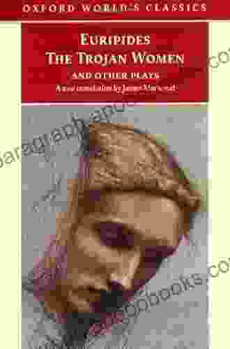 The Trojan Women and Other Plays (Oxford World s Classics)