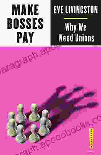 Make Bosses Pay: Why We Need Unions (Outspoken By Pluto)