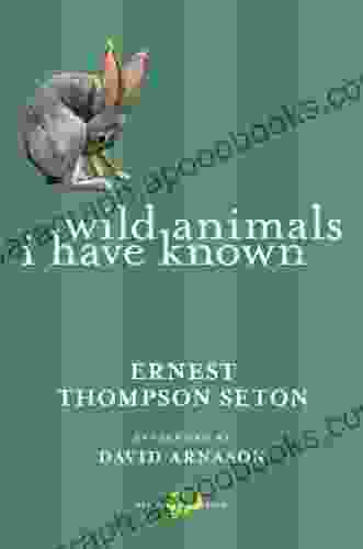 Wild Animals I Have Known (New Canadian Library)