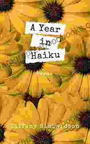 A Year in Haiku Tiffany Richardson